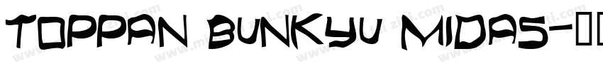 Toppan Bunkyu Midas字体转换